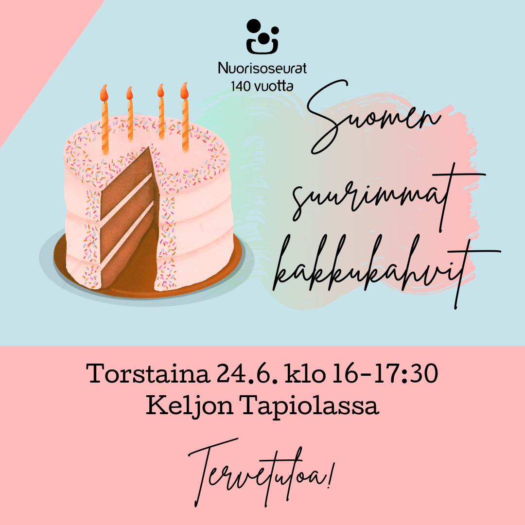 Suomen suurimmat kakkukahvit to . klo 16-17:30 - Jyväskylän seudun  Nuorisoseura ry